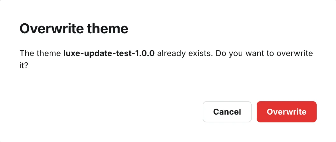 Ghost admin Overwrite theme dialog reading The theme luxe-update-test-1.0.0 already exists, do you want to overwrite it, with Cancel and Overwrite buttons